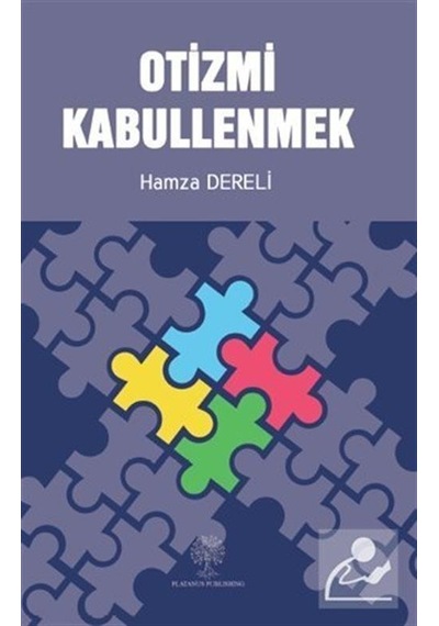 Otizmi Kabullenmek - Hamza Dereli - Platanus Publishing