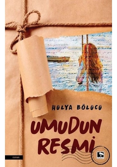 Umudun Resmi - Hülya Bölücü - Çınaraltı Yayınları
