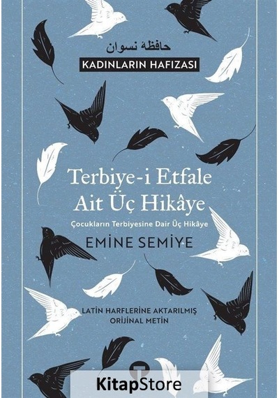 Kitapstore Terbiye-I Etfale Ait Üç Hikaye - Emine Semiye
