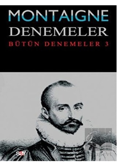 Denemeler 3. Cilt - Michel de Montaigne - Say Yayınları