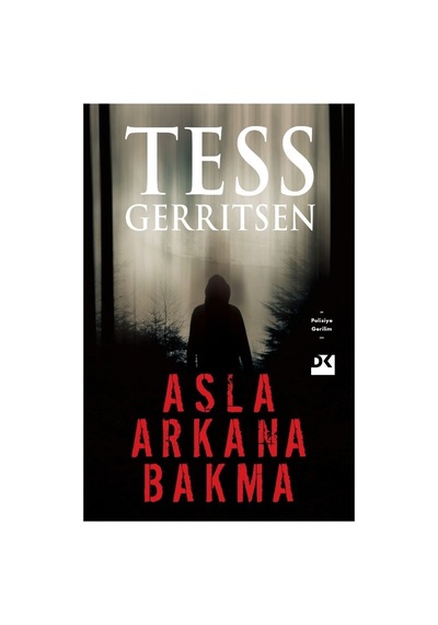 Asla Arkana Bakma: Gerilim Dolu Bir Hikaye