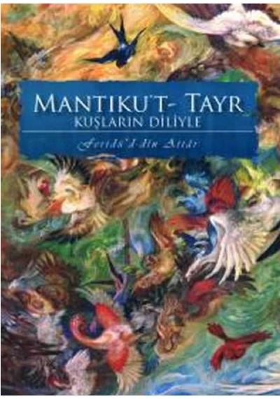 Mantıku't-tayr Kuşların Diliyle - Feridüddin-i Attar