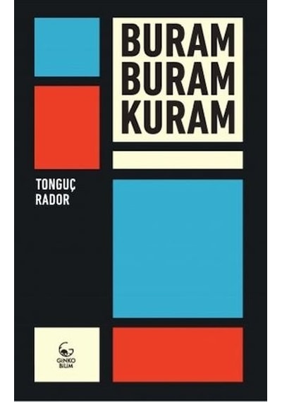 Buram Buram Kuram  - Tonguç Rador  - Ginko Bilim