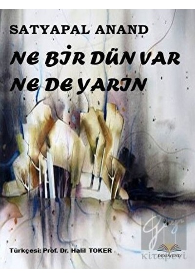 Demavend Yayınları - Ne Bir Dün Var Ne De Yarın