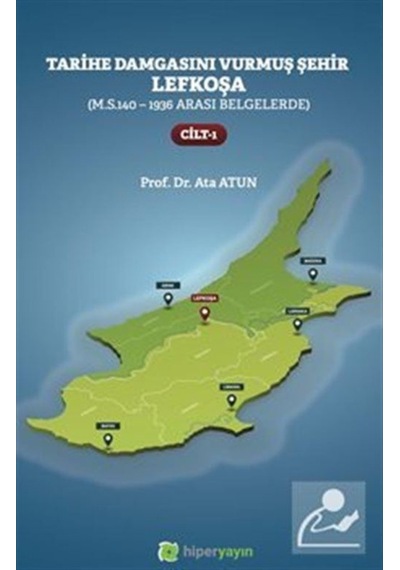 Tarihe Damgasını Vurmuş Şehir Lefkoşa - Cilt 1 - Ata Atun - Hiperlink