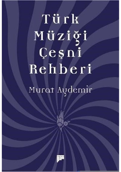 Türk Müziği Çeşni Rehberi - Murat Aydemir - Pan Yayıncılık