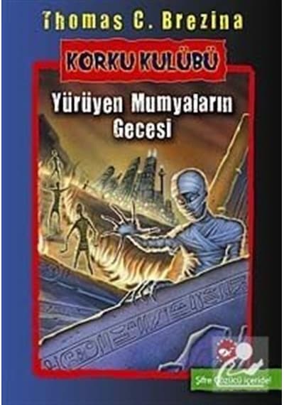 Korku Kulübü 10 - Yürüyen Mumyaların Gecesi - Thomas Brezina - Beyaz Balina Yayınları
