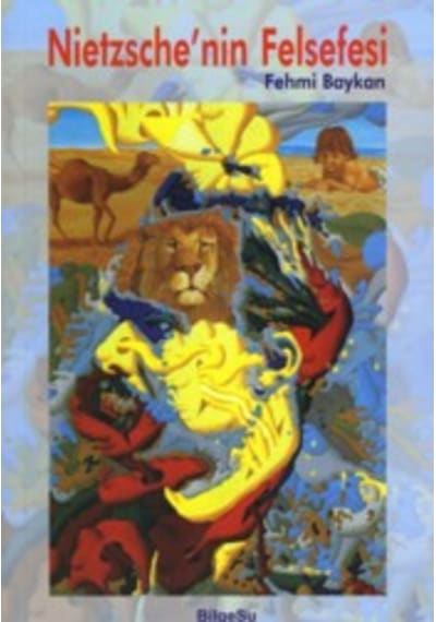 Nietzsche'nin Felsefesi - Fehmi Baykan - Bilgesu Yayıncılık