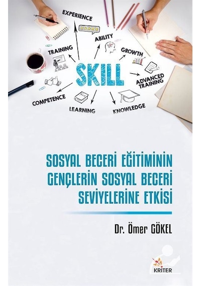 Sosyal Beceri Eğitiminin Gençlerin Sosyal Beceri Seviyelerine Etkisi - Ömer Gökel - Kriter