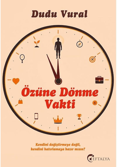 Özüne Dönme Vakti/dudu Vural/eftalya