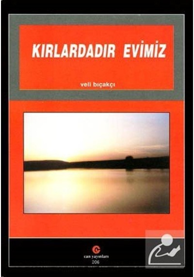 Kırlardadır Evimiz - Veli Bıçakçı - Can Yayınları (Ali Adil Atalay)
