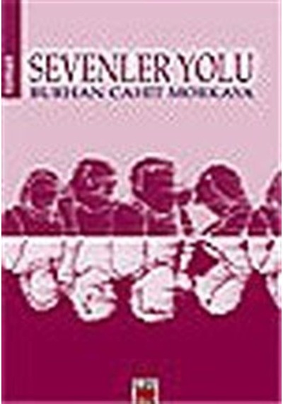 Sevenler Yolu - Burhan Cahit Morkaya - Elips Kitapları