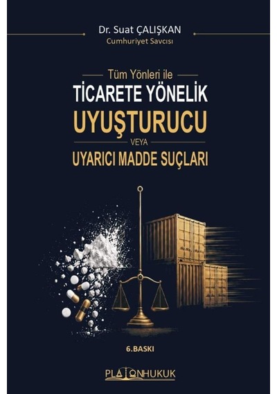 Ticarete Yönelik Uyuşturucu Veya Uyarıcı Madde Suçları