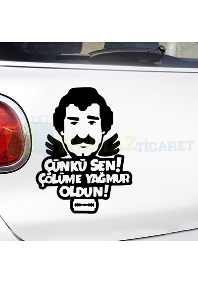 Müslüm Gürses Çünkü Sen Çölüme Yağmur Oldun Oto Sticker Etiket
