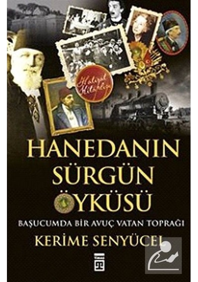 Hanedan'In Sürgün Öyküsü / Kerime Şenyücel 9786050812381