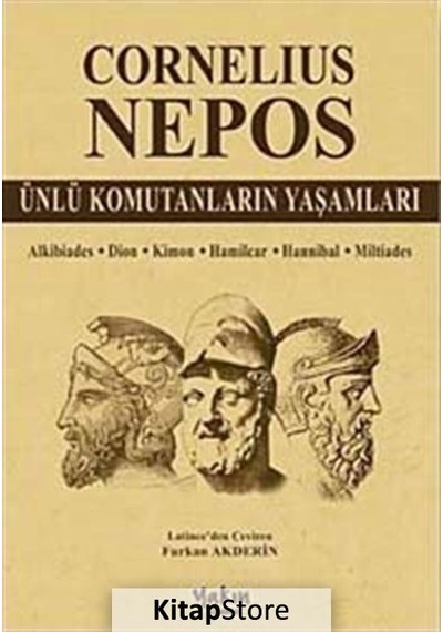 Ünlü Komutanların Yaşamları - Cornelius Nepos - Yakın Kitabevi