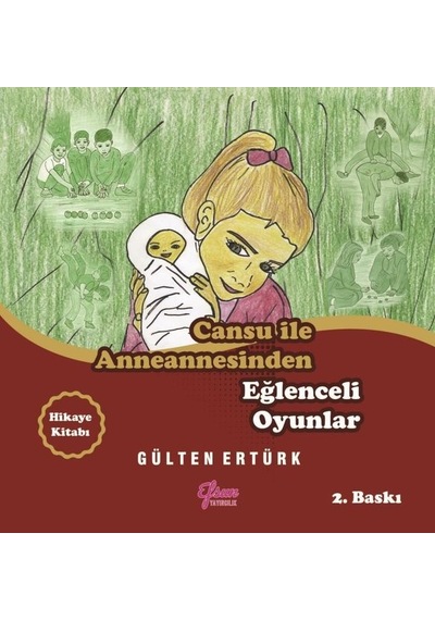 Cansu ile Anneannesinden Eğlenceli Oyunlar - Gülten Ertürk - Efsus