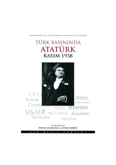 Türk Basınında Atatürk - Tarih Ve Edebiyat Üzerine Bir İnceleme