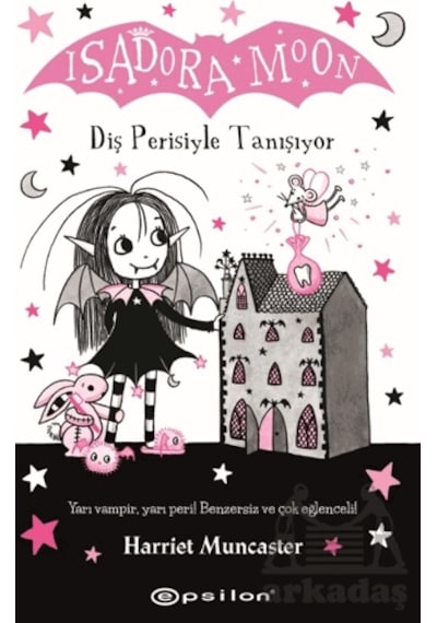 Isadora Moon: Diş Perisiyle Tanışıyor