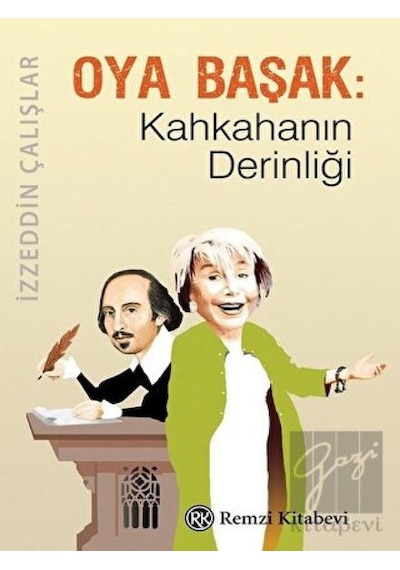 Oya Başak - Kahkahanın Derinliği - İzzeddin Çalışlar - Remzi Kitabevi