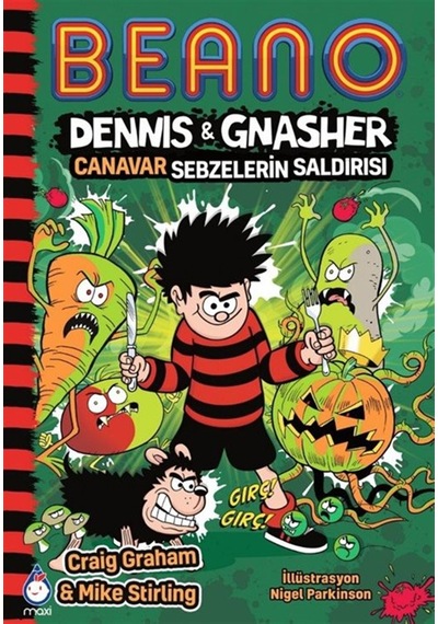 Beano Dennis Gnasher / Canavar Sebzelerin Saldırısı / Craig Gr...