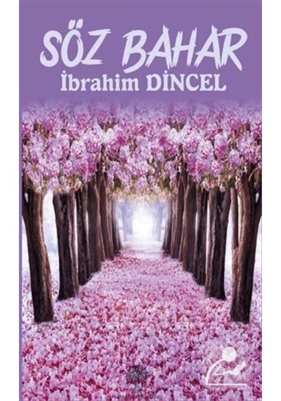 Söz Bahar - İbrahim Dinçel - Platanus Publishing