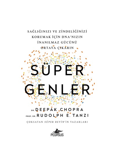 Süper Genler: Sağlığınızı Ve Zindeliğinizi Korumak İçin Dna'nızın İnanılmaz Gücünü Ortaya Çıkarın