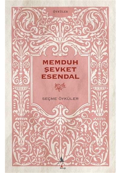 Memduh Şevket Esendal - Seçme Öyküler / Memduh Şevket Esendal