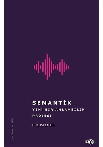 Semantik - Yeni Bir Anlambilim Projesi - F. R. Palmer - Fol Kitap