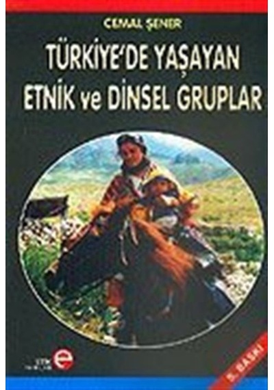 Türkiye'De Yaşayan Etnik Ve Dinsel Gruplar / Cemal Şener 9789758565214