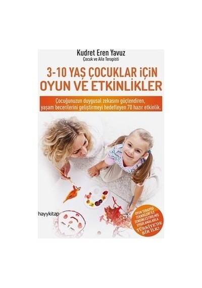 Oyun Ve Eğlence: 3-10 Yaş Arası Çocuklar İçin Aktiviteler