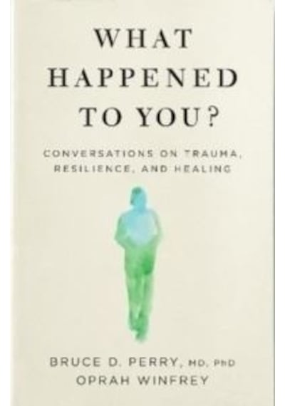 What Happened to You?: Conversations on Trauma Resilience and Healing - Oprah Winfrey - Bluebird