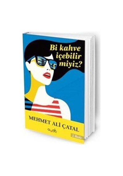 Bir Kahve İçebilir miyiz ? - Mehmet Ali Çatal - Ayzıt Yayınları