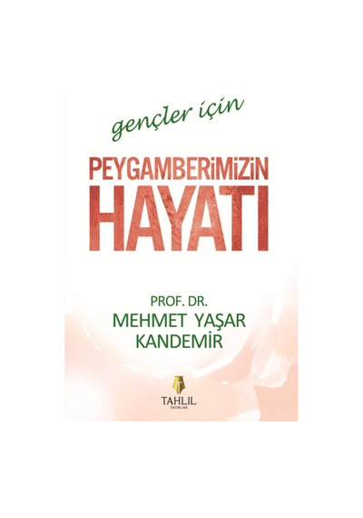 Gençler Için Peygamberimizin Hayatı Mehmet Yaşar Kandemir N11.33679