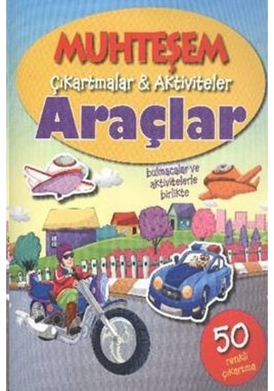 Muhteşem Çıkartmalar Aktiviteler - Araçlar- Parıltı Yayınları