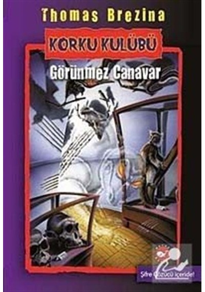 Korku Kulübü 3 - Görünmez Canavar - Thomas Brezina - Beyaz Balina Yayınları