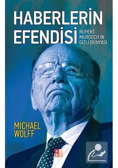 Haberlerin Efendisi - Michael Wolff - Babıali Kültür