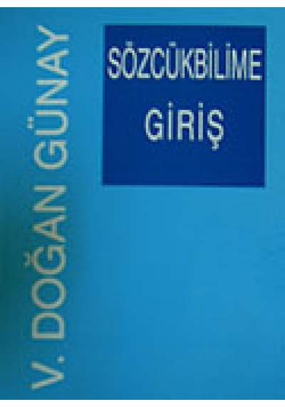 Sözcükbilime Giriş  - V. Doğan Günay  - Multilingual