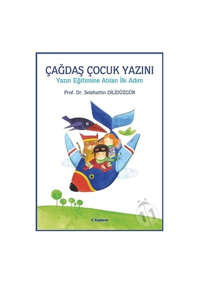 Çağdaş Çocuk Yazını - Yazın Eğitimine Atılan İlk Adım