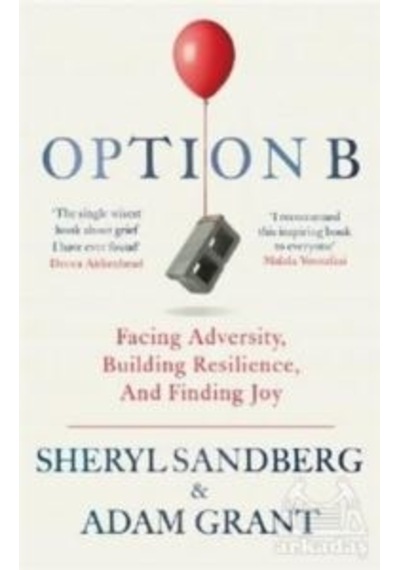 Option B: Facing Adversity Building Resilience and Finding Joy - Sheryl Sandberg - Virgin Books