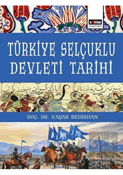 Türkiye Selçuklu Devleti Tarihi -  Eğitim Yayınevi -  Ders Kitapları