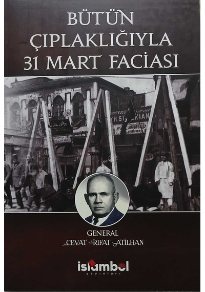 Bütün Çıplaklığıyla 31 Mart Faciası