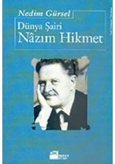 Dünya Şairi Nazım Hikmet - Nedim Gürsel - Doğan Kitap