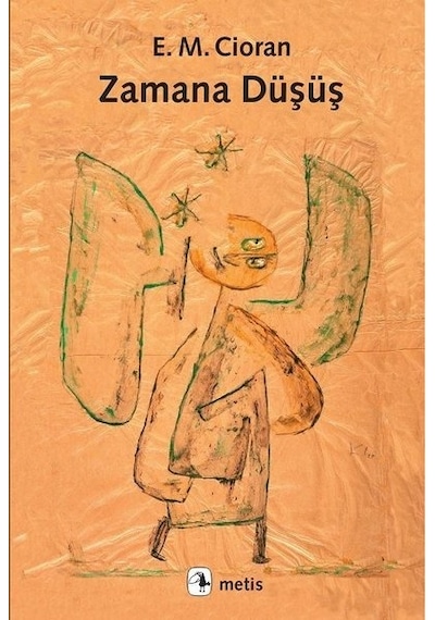 Zamana Düşüş - Emil Michel Cioran - Metis Yayınları