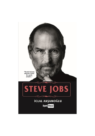 Steve Jobs - İclal Akşamoğlu - Siyah Beyaz