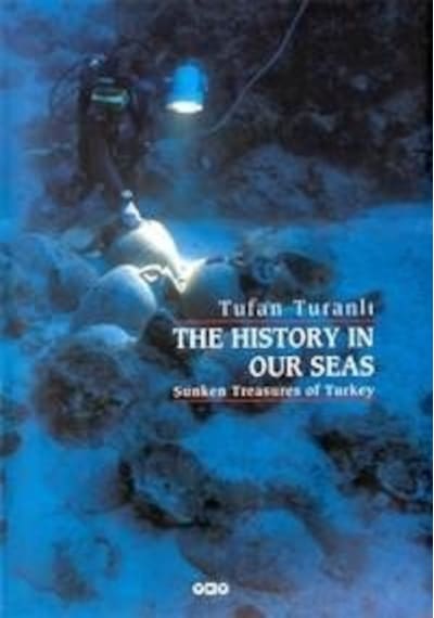 The History In Our Seas Sunken Treasures Of  Turkey