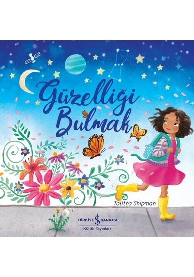 Güzelliği Bulmak - Talitha Shipman - İş Bankası Kültür Yayınları