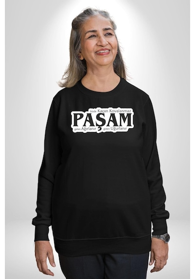 Bizde Kaçan Kovalanmaz Paşam Gelen Ağırlanır Giden Uğurlanır Yazılı Unisex Siyah Sweatshirt Siyah