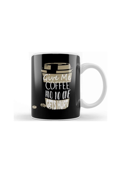 Funny Give Me Coffee And No One Gets Hurt Caffeine Kupa Bardak Porselen No7246 Karışık