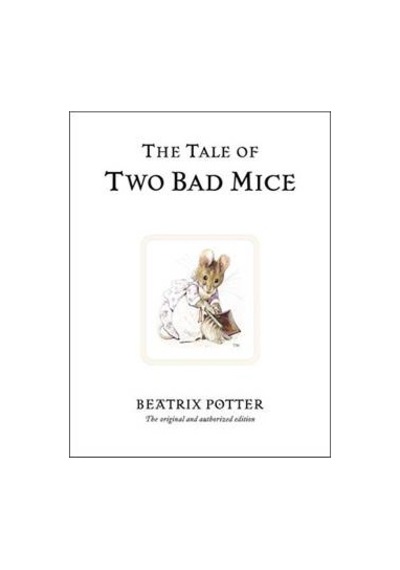 The Tale of Two Bad Mice 9780723247746